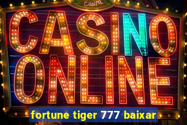 fortune tiger 777 baixar